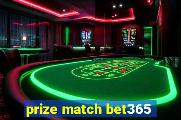 prize match bet365